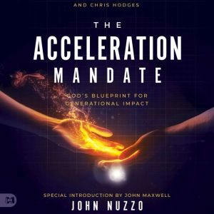 The Acceleration Mandate, John Nuzzo