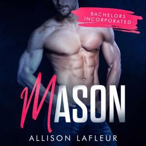 Mason: A steamy romantic suspense, Allison LaFleur