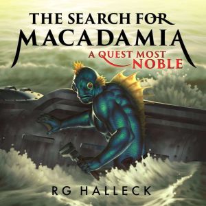 The Search for Macadamia, RG Halleck