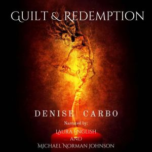 Guilt  Redemption, Denise Carbo