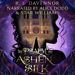 The Psalm of Ashen Silk: A Prelude to The Hells of Notre Dame