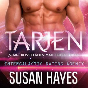 Tarjen StarCrossed Alien Mail Order..., Susan Hayes