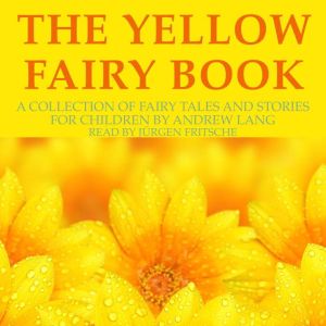 Andrew Lang The Yellow Fairy Book, Jurgen Fritsche