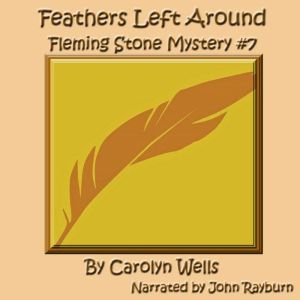 Feathers Left Around, Carolyn Wells