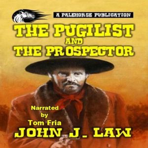 The Pugilist and the Prospector: A Classic Western