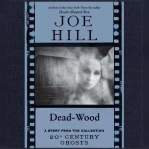 DeadWood, Joe Hill