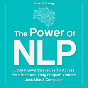 The Power of NLP, Joseph Sperry
