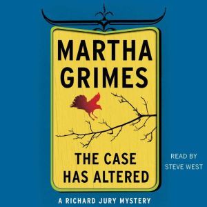 The Case Has Altered: A Richard Jury Mystery, Martha Grimes
