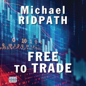 Free to Trade, Michael Ridpath