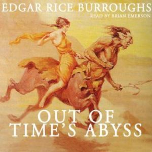 Out of Times Abyss, Edgar Rice Burroughs