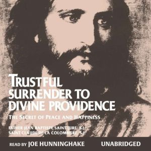 Trustful Surrender to Divine Providen..., Jean Baptiste SaintJure, SJ
