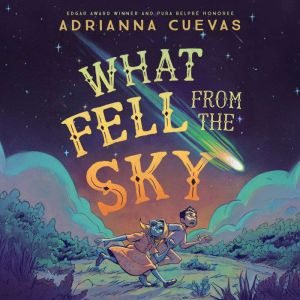 What Fell From the Sky, Adrianna Cuevas
