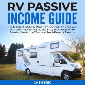 RV Passive Income Guide, Cash Eric