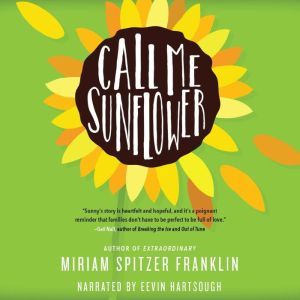 Call Me Sunflower, Miriam Spitzer Franklin