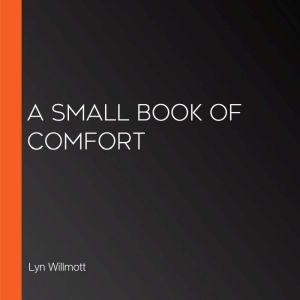 A Small Book of Comfort
