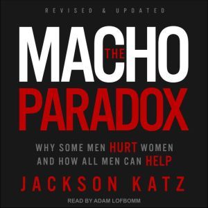 The Macho Paradox, Jackson Katz