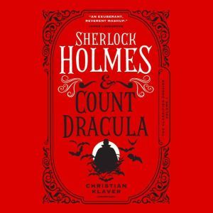 Sherlock Holmes and Count Dracula, Christian Klaver