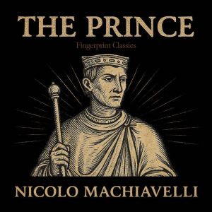 The Prince Fingerprint Classics, Nicolo Machiavelli