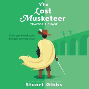 The Last Musketeer 2 Traitors Chas..., Stuart Gibbs