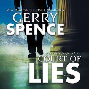 Court of Lies, Gerry Spence