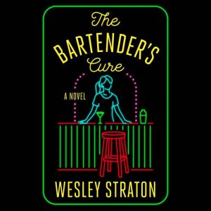 The Bartender's Cure: A Novel