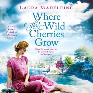 Where the Wild Cherries Grow, Laura Madeleine