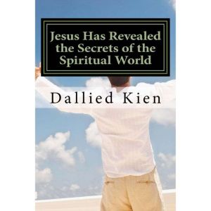 Jesus Has Revealed the Secrets of the..., Dallied Kien