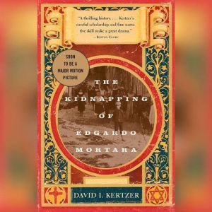 The Kidnapping of Edgardo Mortara, David I. Kertzer