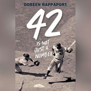 42 is Not Just a Number, Doreen Rappaport
