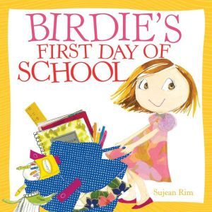 Birdies First Day of School, Sujean Rim