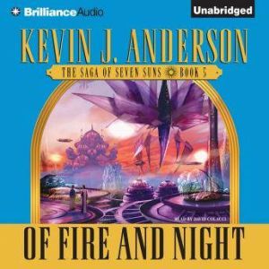 Of Fire and Night, Kevin J. Anderson