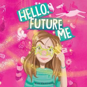 Hello, Future Me, Kim Ventrella