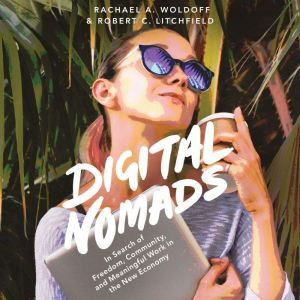 Digital Nomads, Robert C. Litchfield