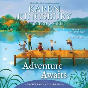 Adventure Awaits, Karen Kingsbury