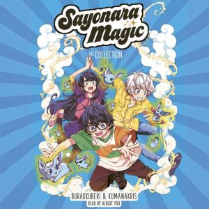 Sayonara Magic The Audiobook Collect..., Amelia Mora