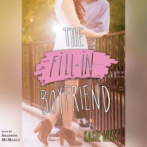 The Fillin Boyfriend, Kasie West