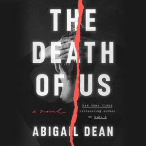 The Death of Us, Abigail Dean