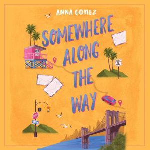 Somewhere Along the Way, Anna Gomez