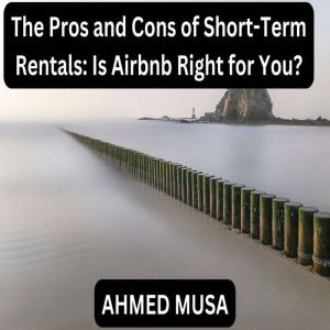 The Pros and Cons of ShortTerm Renta..., AHMED MUSA