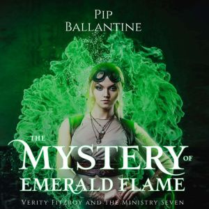 The Mystery of Emerald Flame, Pip Ballantine