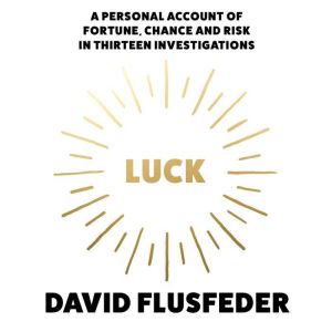 Luck, David Flusfeder