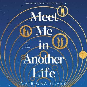 Meet Me in Another Life, Catriona Silvey