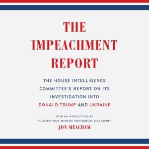 The Impeachment Report, The House Intelligence Committee