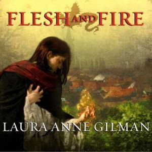 Flesh and Fire: Book One of the Vineart War