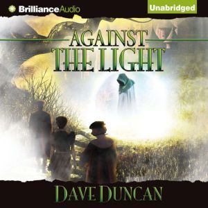 Against the Light, Dave Duncan