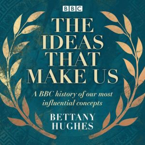 The Ideas That Make Us