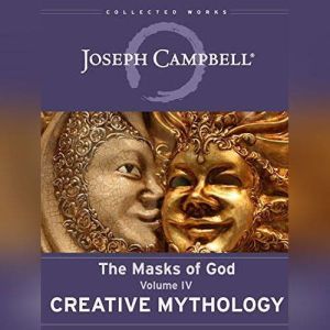 Creative Mythology, Joseph Campbell