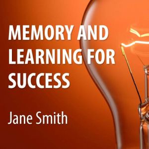 Memory and Learning for Success, Jane Smith