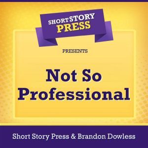 Short Story Press Presents Not So Pro..., Short Story Press