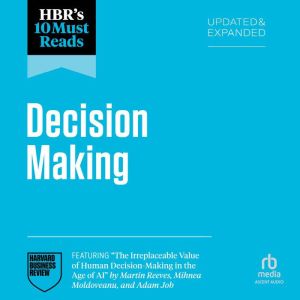 HBRs 10 Must Reads on DecisionMakin..., Harvard Business Review